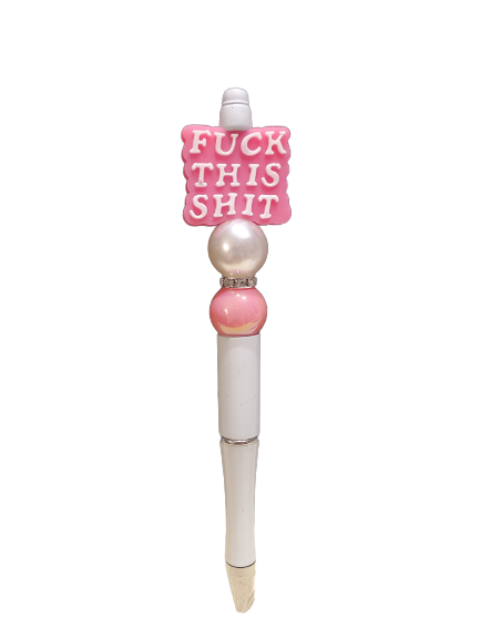 Fuck This Shit Beaded Pen - Choice of Color
