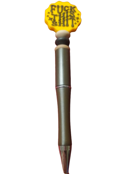 Fuck This Shit Beaded Pen - Choice of Color